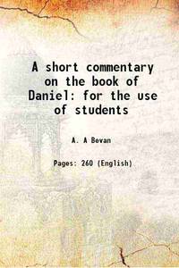 A short commentary on the book of Daniel for the use of students 1892