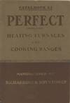 The Celebrated "Perfect" Heating Furnaces and Cooking Ranges: "Perfect" Manufactured by Richards & Boynton Co. Catalogue 53