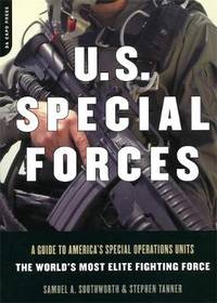 U.S. Special Forces: A Guide To America&#039;s Special Operations Units - The World&#039;s Most Elite Fighting Force by Samuel A. Southworth