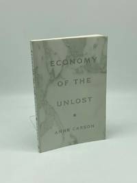 Economy of the Unlost  (Martin Classical Lectures)