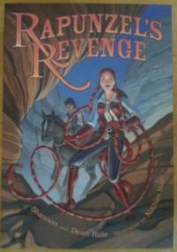 Rapunzel&#039;s Revenge by Hale, Shannon and Dean - 2008