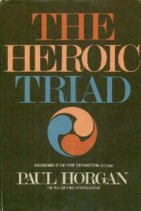 image of The Heroic Triad. Essays In The Social Energies of Three Southwestern Cultures