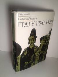 CULTURE AND SOCIETY IN ITALY, 1290-1420