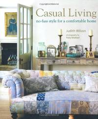 Casual Living: No-fuss style for a comfortable home