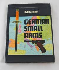 German Small Arms of World War II by A. J. R. Cormack; Jean Smedley [Editor] - 1979-01-01