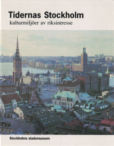 TIDERNAS STOCKHOLM kulturmiljöer av riksintresse.