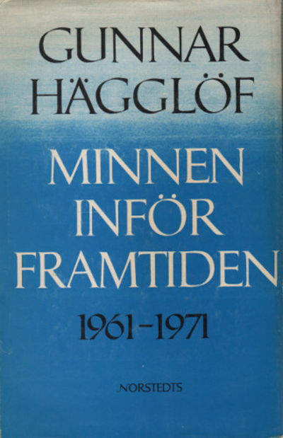 MINNEN INFÖR FRAMTIDEN 1961-1971.