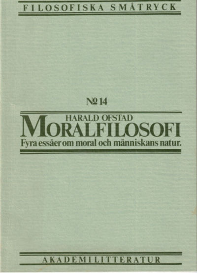 MORALFILOSOFI. Fyra essäer om moral och…