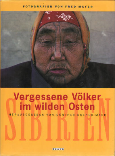 VERGESSENE VÖLKER IM WIDEN OSTEN. SIBIRIEN.