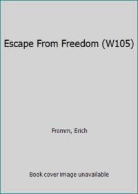 Escape From Freedom (W105) by Fromm, Erich - 1967