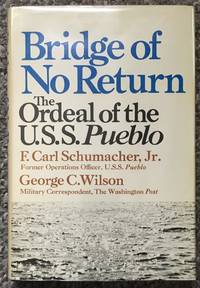 Bridge of No Return by Schumacher, F. Carl; Wilson, George C - 1971