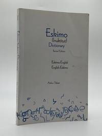 ESKIMO (INUKTITUT) DICTIONARY: ESKIMO-ENGLISH, ENGLISH-ESKIMO