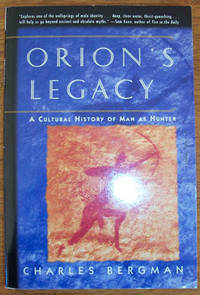 cover of Orion's Legacy: A Cultural History of Man as Hunter