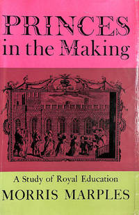 cover of Princes in the Making: A study of royal education