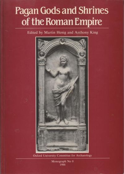 Pagan Gods and Shrines of the Roman Empire.