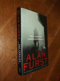 The Foreign Correspondent by Alan Furst - First edition - 2006 - from Barker Books & Vintage (SKU: 13213)