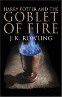 Harry Potter and the Goblet of Fire by J. K. Rowling - 2004-07-01