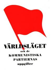 Världsläget och de kommunistiska partiernas…