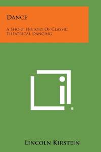 cover of Dance: A Short History of Classic Theatrical Dancing