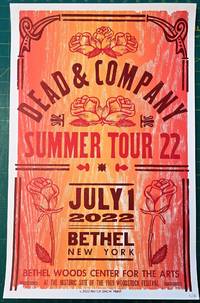 Dead and Company - 2022 - Tour Poster - Bethel, NY. Jul 1, 2022