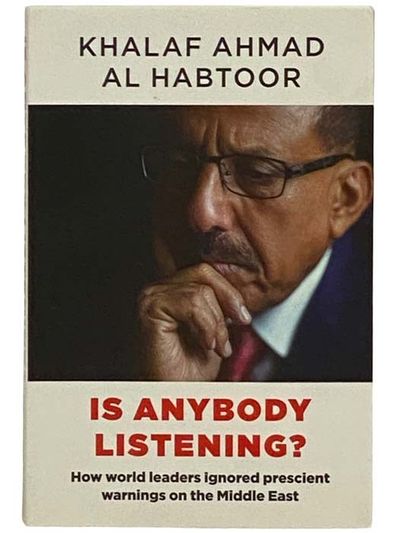 Is Anybody Listening? How World Leaders Ignored Prescient Warnings on the Middle East