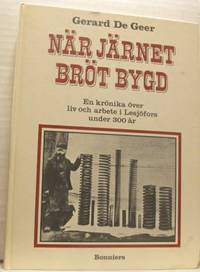 När järnet bröt bygd. En krönika över liv och…