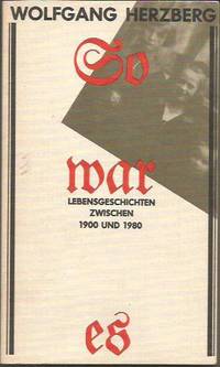 So war es Lebensgeschichten zwischen 1900 und 1980 Nach Tonbandprotokollen by Wolfgang Herzberg - Paperback - 1985 - from Books and Bobs (SKU: E037312)