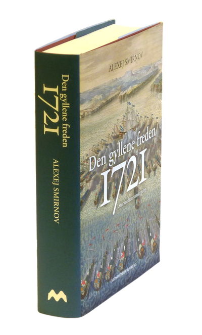Den gyllene freden 1721. Stormaktens undergång.…