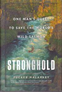 image of STRONGHOLD; One Man's Quest to Save the World's Wild Salmon
