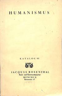 Catalogue 95/1934: Humanismus. by JACQUES ROSENTHAL - MÜNCHEN - from Frits Knuf Antiquarian Books (SKU: 10529)