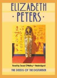 The Deeds of the Disturber  (An Amelia Peabody Mystery) by Elizabeth Peters - 2010-01-05