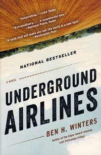 Underground Airlines by Winters, Ben H