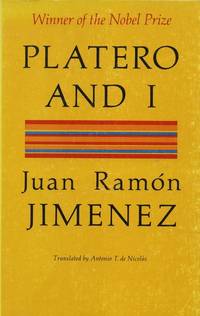 Platero And I: An Andalusian Elegy 1907-1916.
