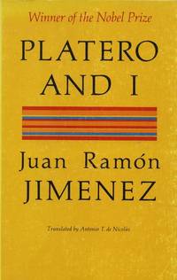 Platero And I: An Andalusian Elegy 1907-1916. by Juan Ramon Jimenez - 1978.