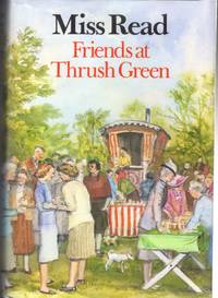 Friends at Thrush Green (Thrush Green Series #10)