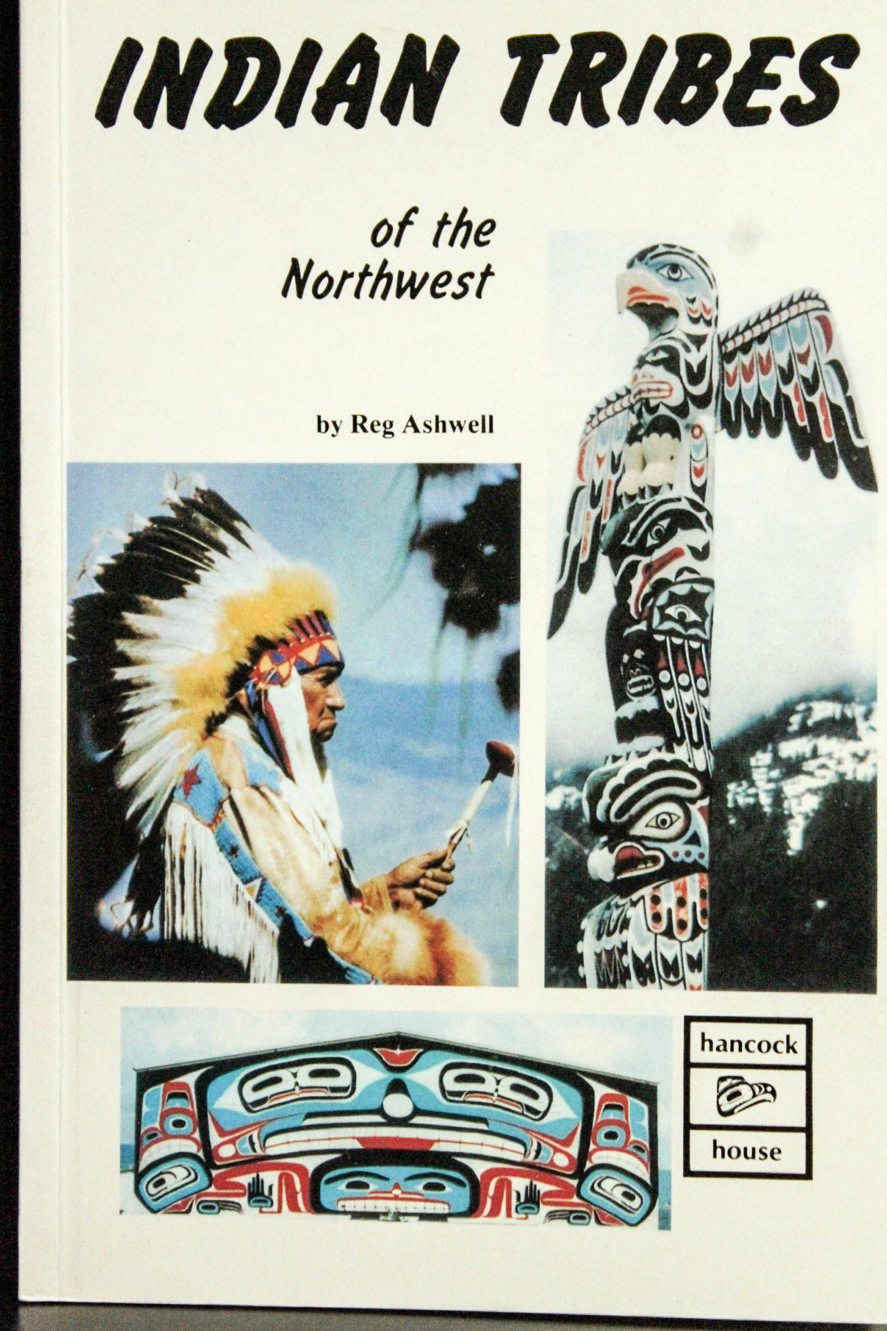 Indian Tribes of the Northwest by Reg Ashwell | Hardcover | 1996