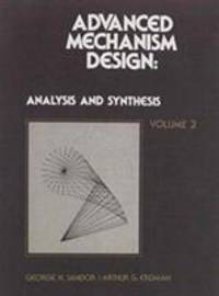 Advanced Mechanism Design Vol. 2 : Analysis and Synthesis