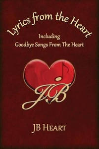 Lyrics From the Heart: Including Goodbye Songs From The Heart