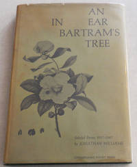 cover of An Ear In Bartram's Tree (Inscribed); Selected Poems 1957 - 1967