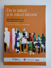 De La Salud A La Salud Laboral by MarÃ­a JosÃ© LÃ³pez Jacob - 2007