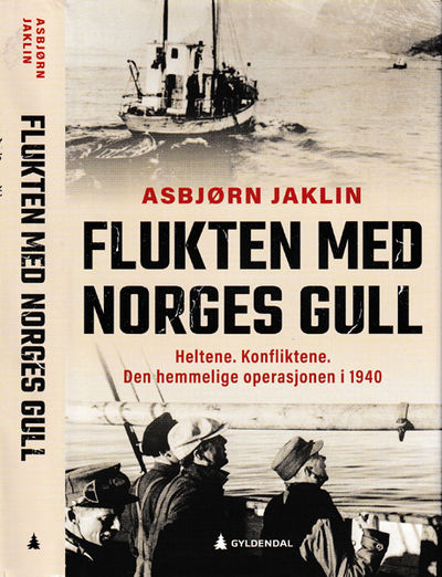 Flukten med Norges gull. Heltene konfliktene. Den…
