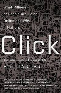 Click: What Millions of People Are Doing Online and Why it Matters