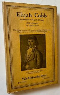 Elijah Cobb: The Memoirs of a Cape Cod Skipper