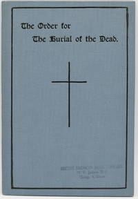 [RELIGION] [TRADITIONAL] THE ORDER FOR THE BURIAL OF THE DEAD AS SET TO MUSIC BY MERBECKE HARMONIZED BY SIR JOHN STAINER TOGETHER WITH A SELECTION OF SUITABLE HYMNS