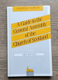 A Guide to the General Assembly of the Church of Scotland