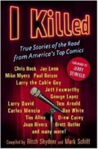 I Killed: True Stories of the Road from America's Top Comics