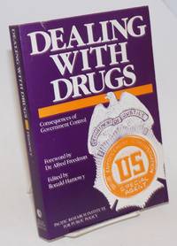 image of Dealing with Drugs: Consequences of Government Control