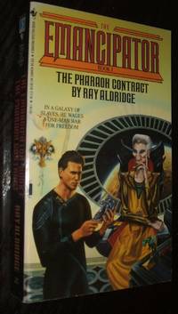 The Paharaoh Contract The Emancipator Book 1 by Ray Aldridge - Paperback - first thus - 1991 - from biblioboy (SKU: 94586)