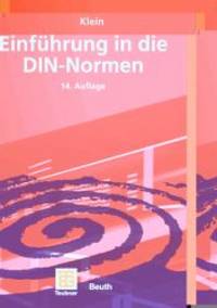 Einführung in die DIN-Normen (Gebundene Ausgabe) von Martin Klein (Autor), Peter Kiehl...