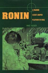 Ronin : A Marine Scout-Sniper Platoon in Iraq